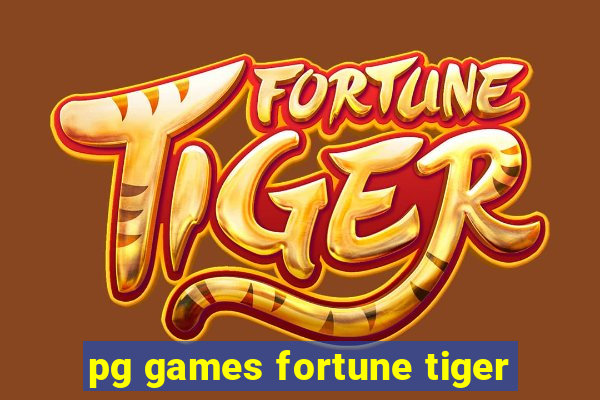 pg games fortune tiger